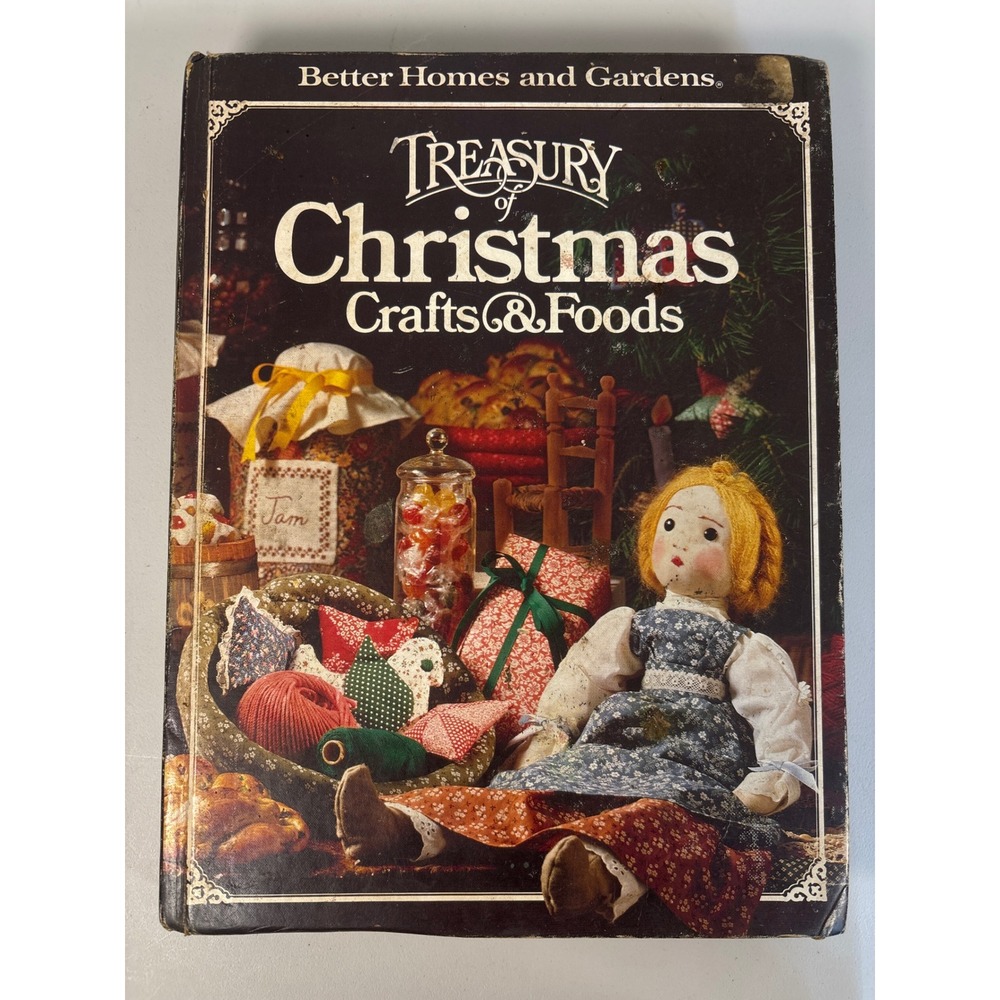 Better Homes and Gardens Treasury of Christmas Crafts and Foods 1980 Hardcover